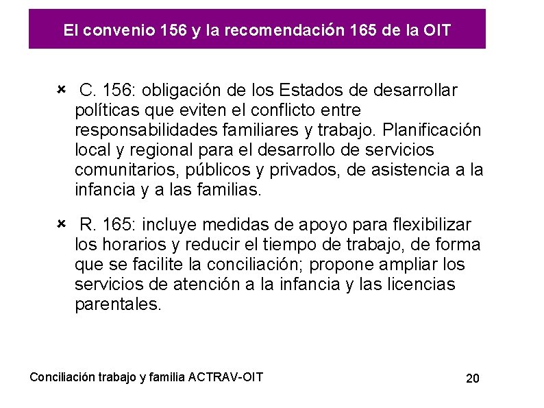 El convenio 156 y la recomendación 165 de la OIT C. 156: obligación de