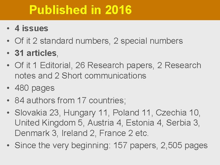 Published in 2016 • • 4 issues Of it 2 standard numbers, 2 special