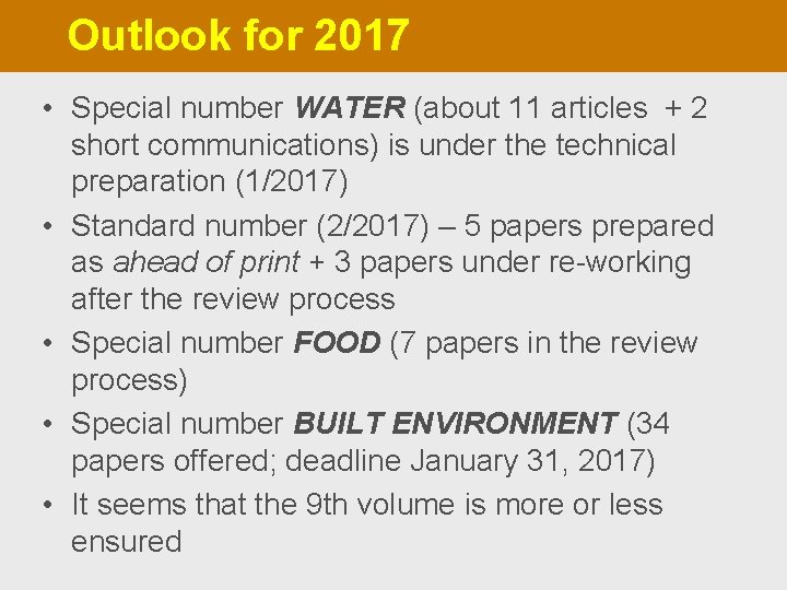 Outlook for 2017 • Special number WATER (about 11 articles + 2 short communications)