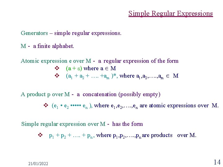 Simple Regular Expressions Generators – simple regular expressions. M - a finite alphabet. Atomic