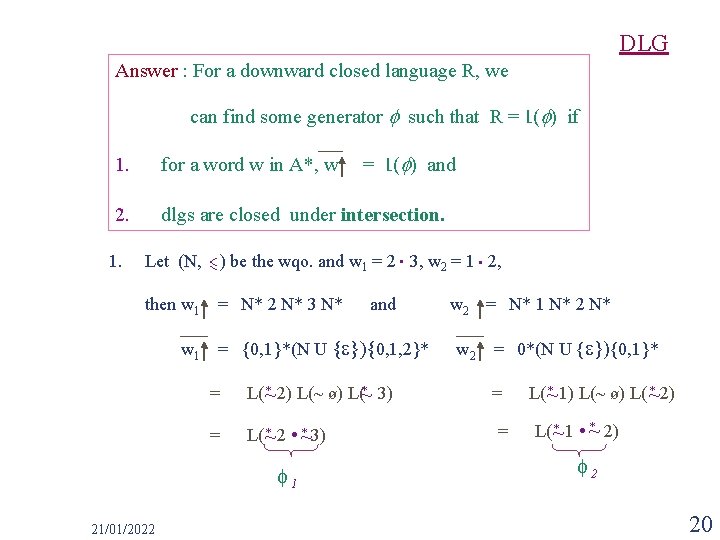 DLG Answer : For a downward closed language R, we can find some generator