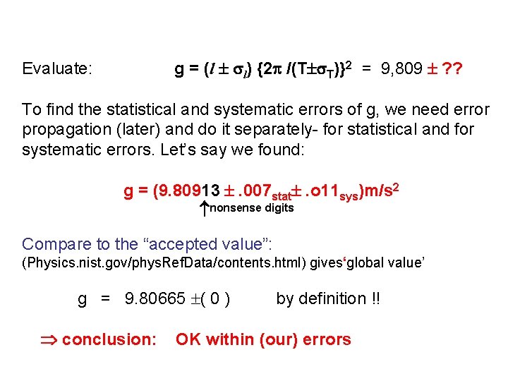 g = (l l) {2 /(T T)}2 = 9, 809 ? ? Evaluate: To