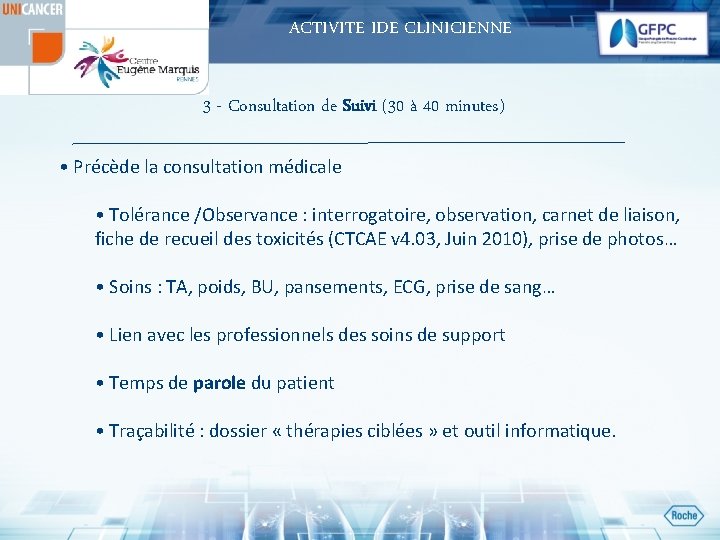 ACTIVITE IDE CLINICIENNE 3 - Consultation de Suivi (30 à 40 minutes) • Précède