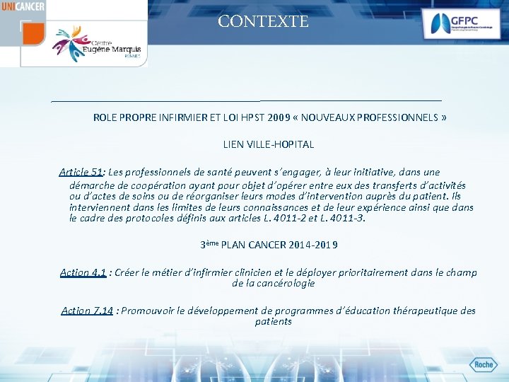 CONTEXTE ROLE PROPRE INFIRMIER ET LOI HPST 2009 « NOUVEAUX PROFESSIONNELS » LIEN VILLE-HOPITAL