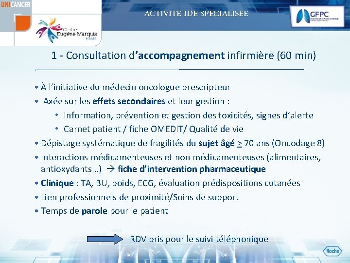 ACTIVITE IDE SPECIALISEE 1 - Consultation d’accompagnement infirmière (60 min) • À l’initiative du