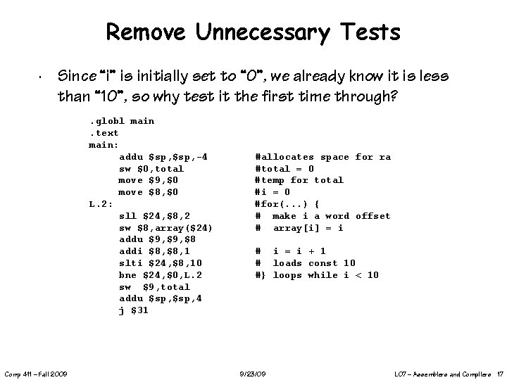 Remove Unnecessary Tests ∙ Since “i” is initially set to “ 0”, we already