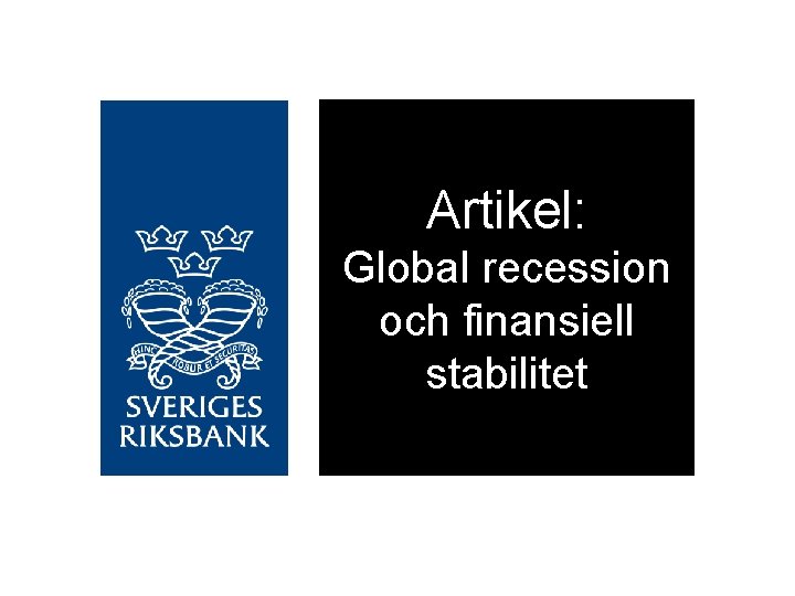 Artikel: Global recession och finansiell stabilitet 