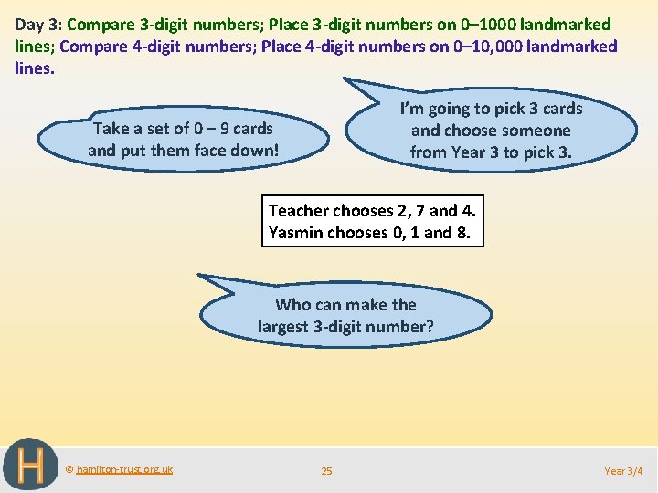 Day 3: Compare 3 -digit numbers; Place 3 -digit numbers on 0– 1000 landmarked