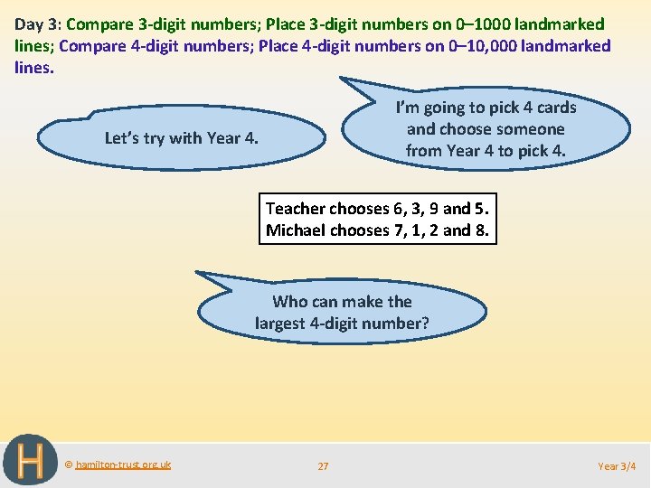 Day 3: Compare 3 -digit numbers; Place 3 -digit numbers on 0– 1000 landmarked