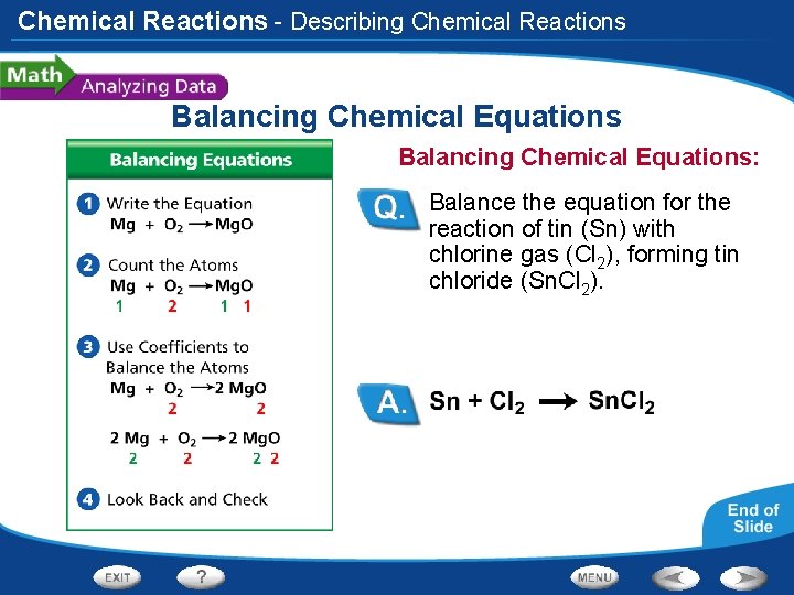 Chemical Reactions - Describing Chemical Reactions Balancing Chemical Equations: Balance the equation for the