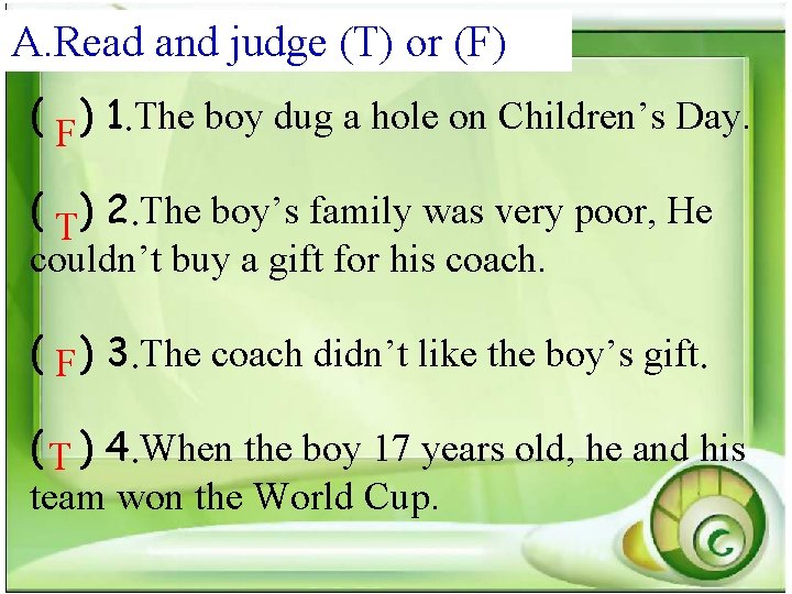 A. Read and judge (T) or (F) ( F ) 1. The boy dug A. Read and judge (T) or (F) ( F ) 1. The boy dug