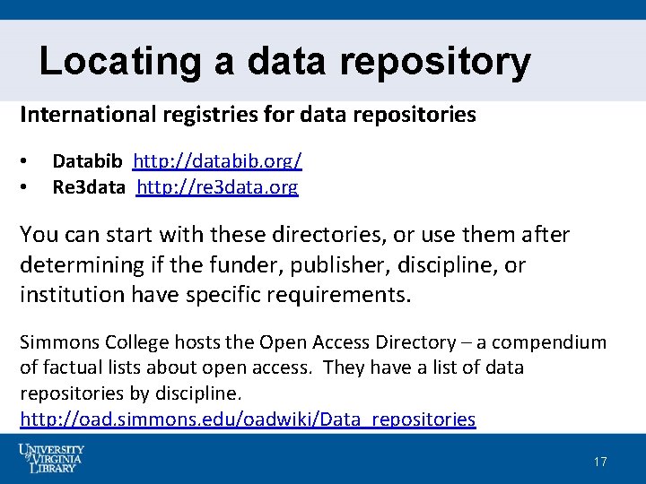 Locating a data repository International registries for data repositories • • Databib http: //databib.