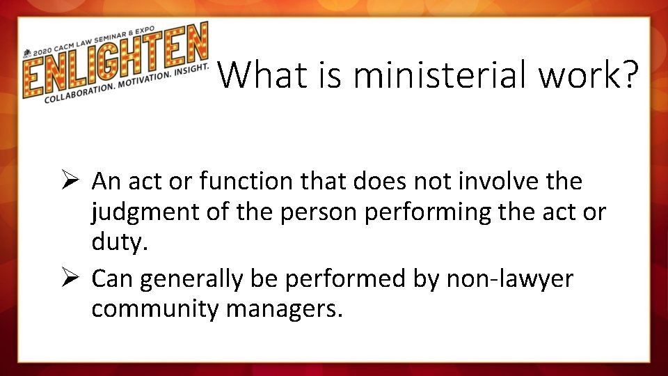 What is ministerial work? Ø An act or function that does not involve the
