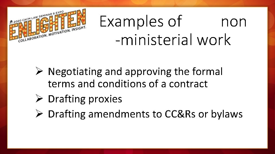 Examples of non -ministerial work Ø Negotiating and approving the formal terms and conditions