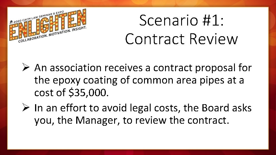 Scenario #1: Contract Review Ø An association receives a contract proposal for the epoxy