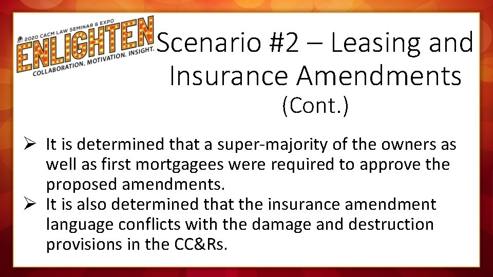 Scenario #2 – Leasing and Insurance Amendments (Cont. ) Ø It is determined that