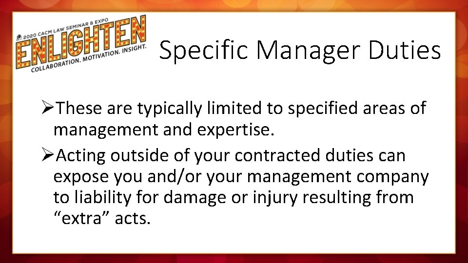 Specific Manager Duties ØThese are typically limited to specified areas of management and expertise.
