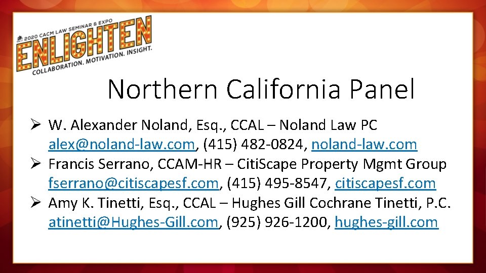 Northern California Panel Ø W. Alexander Noland, Esq. , CCAL – Noland Law PC