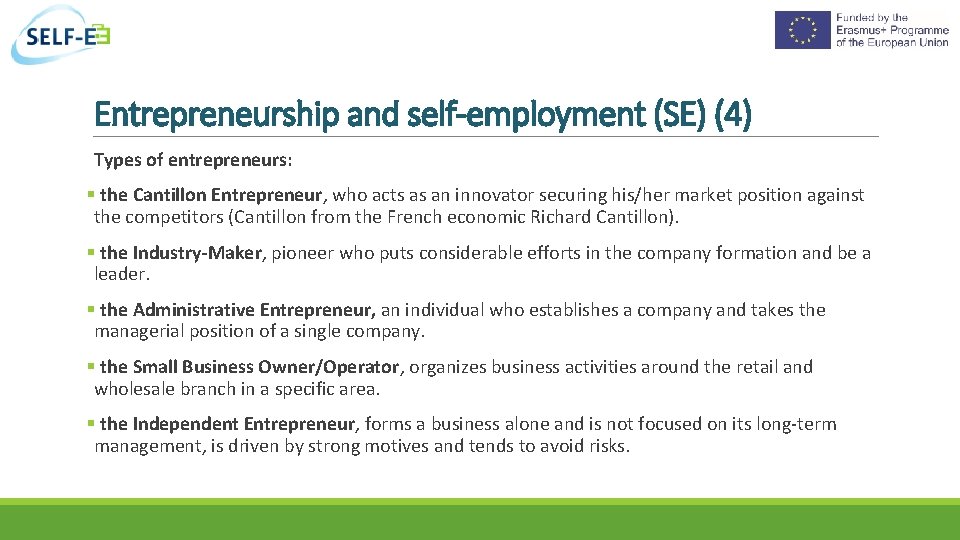 Entrepreneurship and self-employment (SE) (4) Types of entrepreneurs: the Cantillon Entrepreneur, who acts as