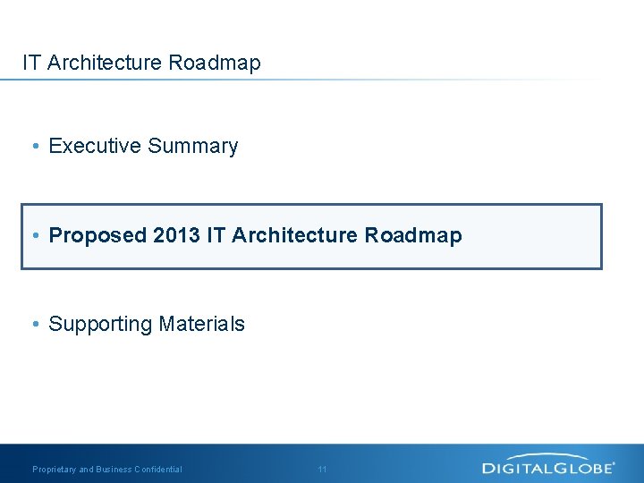 IT Architecture Roadmap • Executive Summary • Proposed 2013 IT Architecture Roadmap • Supporting