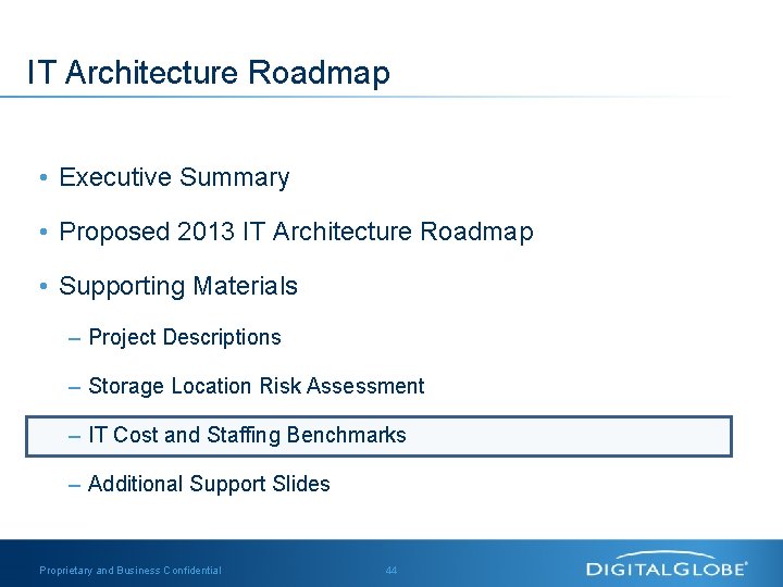 IT Architecture Roadmap • Executive Summary • Proposed 2013 IT Architecture Roadmap • Supporting