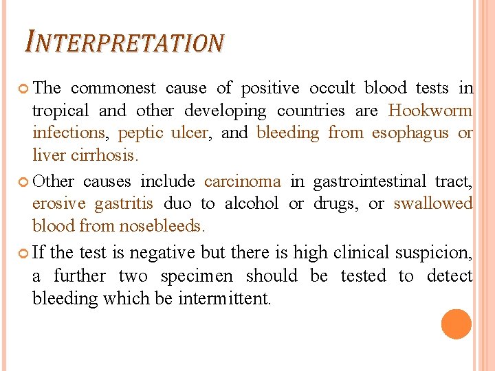 INTERPRETATION The commonest cause of positive occult blood tests in tropical and other developing