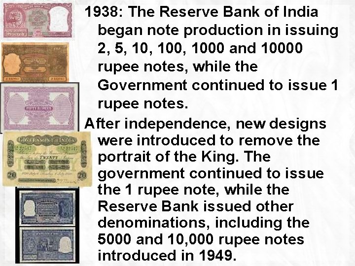 1938: The Reserve Bank of India began note production in issuing 2, 5, 100,
