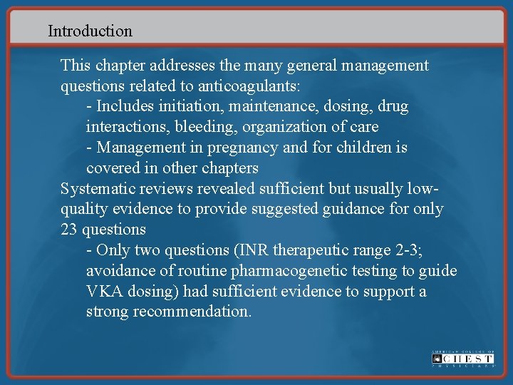 Introduction This chapter addresses the many general management questions related to anticoagulants: - Includes