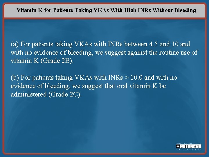 Vitamin K for Patients Taking VKAs With High INRs Without Bleeding (a) For patients