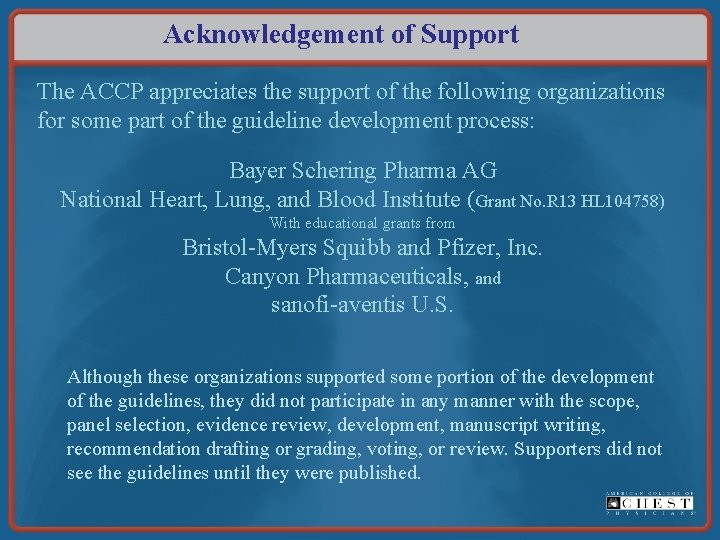 Acknowledgement of Support The ACCP appreciates the support of the following organizations for some