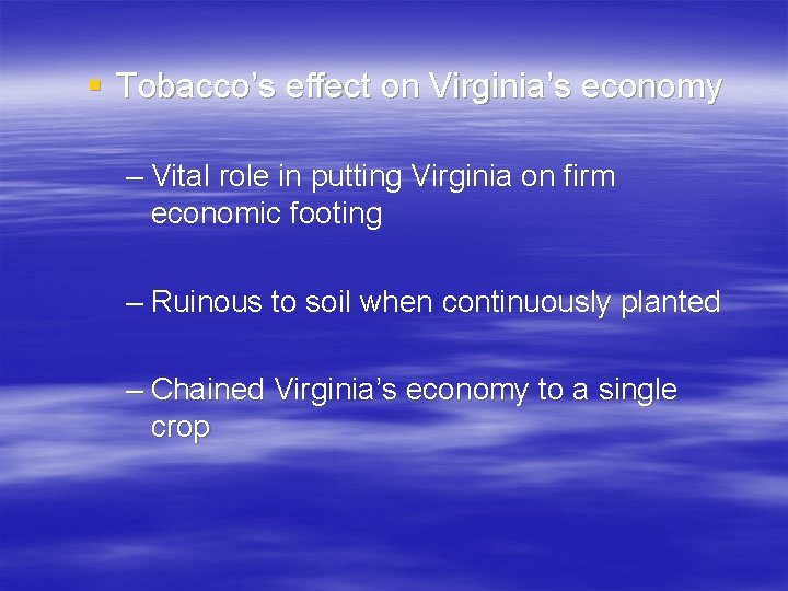 § Tobacco’s effect on Virginia’s economy – Vital role in putting Virginia on firm