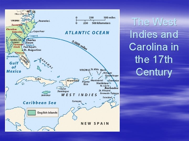The West Indies and Carolina in the 17 th Century 