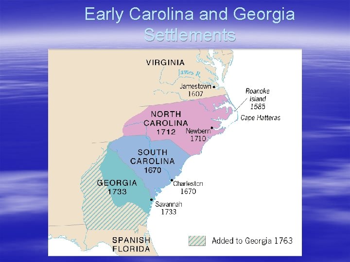 Early Carolina and Georgia Settlements 