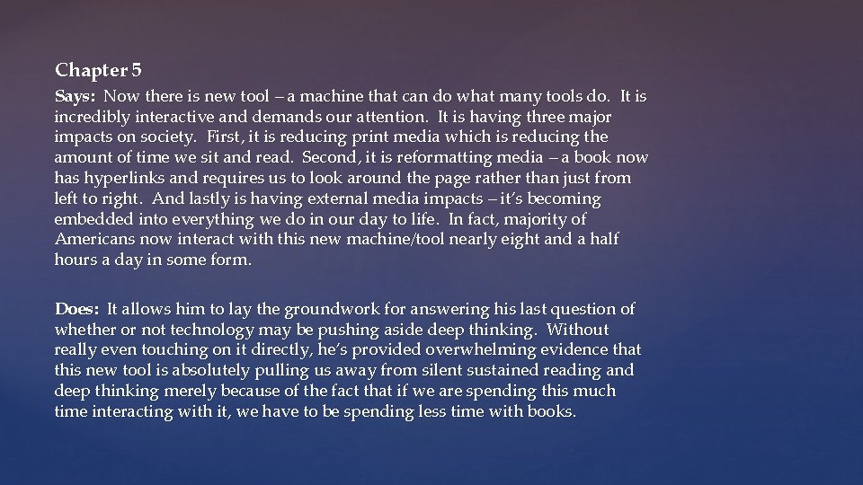 Chapter 5 Says: Now there is new tool – a machine that can do