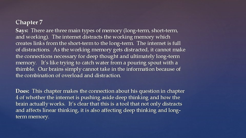 Chapter 7 Says: There are three main types of memory (long-term, short-term, and working).
