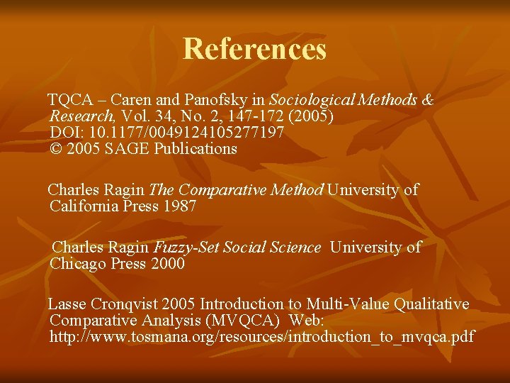 References TQCA – Caren and Panofsky in Sociological Methods & Research, Vol. 34, No.