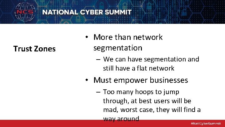 Trust Zones • More than network segmentation – We can have segmentation and still
