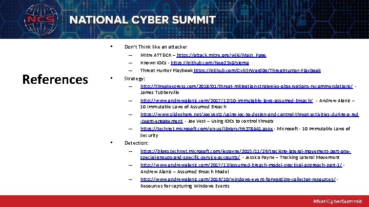  • References • • Don’t Think like an attacker – Mitre ATT&CK –