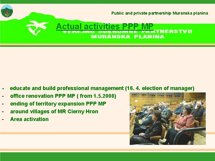 Public and private partnership Muranska planina Actual activities PPP MP - educate and build