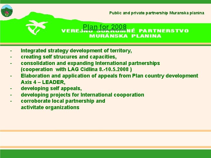 Public and private partnership Muranska planina Plan for 2008 - Integrated strategy development of