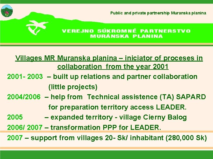 Public and private partnership Muranska planina Villages MR Muranska planina – iniciator of proceses