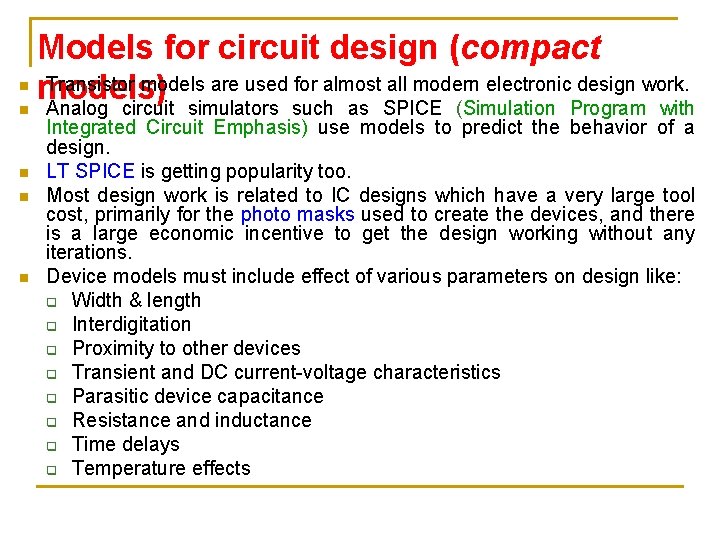 n n n Models for circuit design (compact Transistor models are used for almost n n n Models for circuit design (compact Transistor models are used for almost