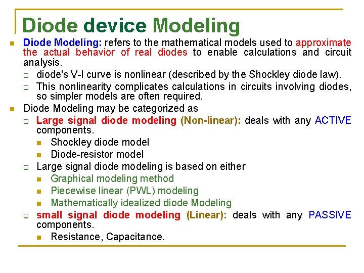 Diode device Modeling n n Diode Modeling: refers to the mathematical models used to Diode device Modeling n n Diode Modeling: refers to the mathematical models used to