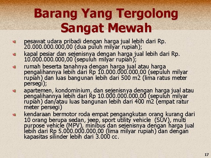 Barang Yang Tergolong Sangat Mewah pesawat udara pribadi dengan harga jual lebih dari Rp.