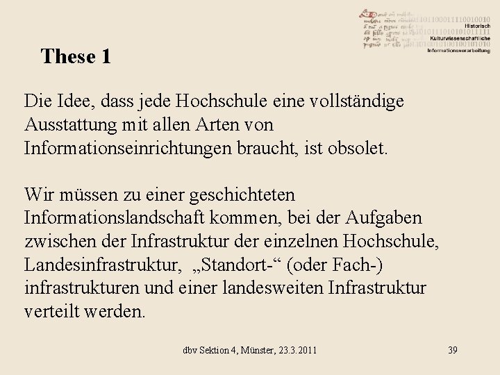 These 1 Die Idee, dass jede Hochschule eine vollständige Ausstattung mit allen Arten von