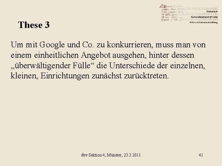 These 3 Um mit Google und Co. zu konkurrieren, muss man von einem einheitlichen