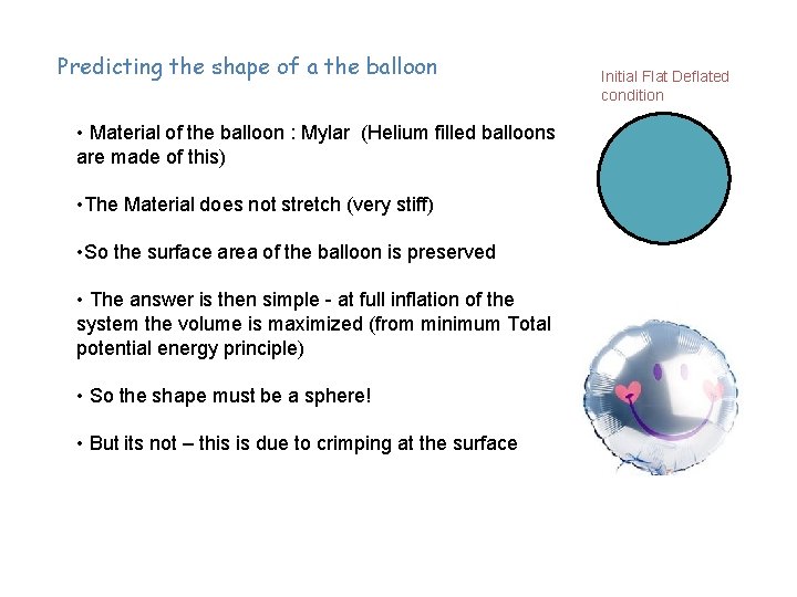 Predicting the shape of a the balloon • Material of the balloon : Mylar