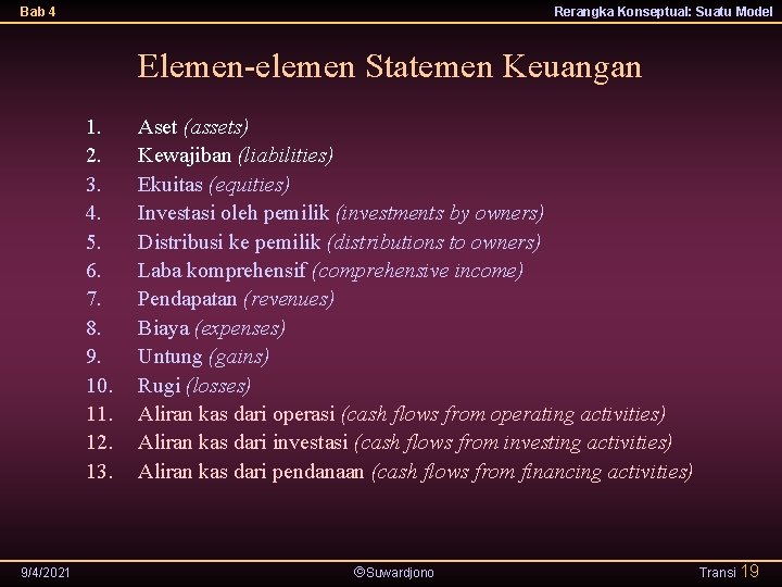 Bab 4 Rerangka Konseptual: Suatu Model Elemen-elemen Statemen Keuangan 1. 2. 3. 4. 5.