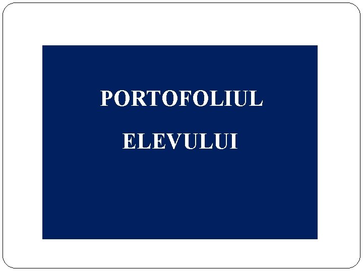 PORTOFOLIUL ELEVULUI 11 