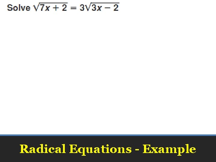 Radical Equations - Example 